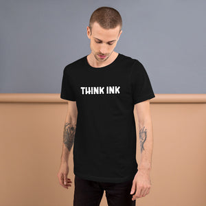 Think Ink Unisex T-Shirt