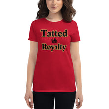 Load image into Gallery viewer, Women&#39;s Tatted Royalty t-shirt