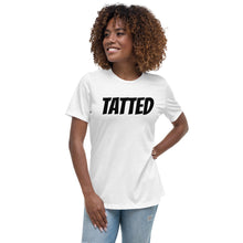 Load image into Gallery viewer, Tatted Women&#39;s Relaxed T-Shirt